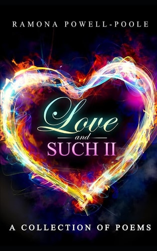 Love and Such II A Collection of Poems