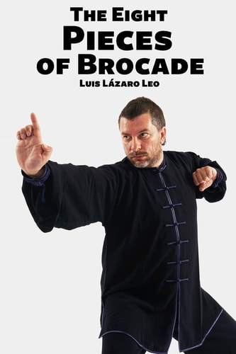 The Eight Pieces of Brocade Sifu Luis Lázaro