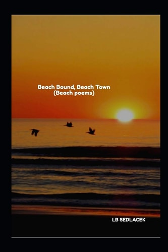 Beach Bound, Beach Town Beach Poems