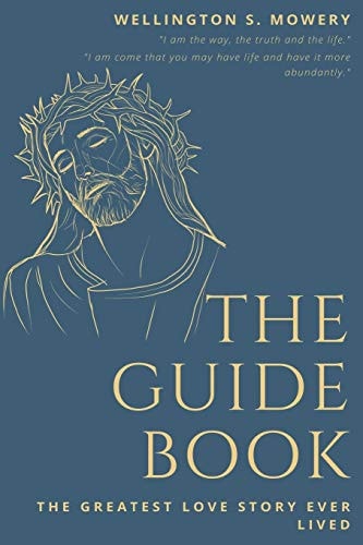 The Guide Book The Greatest Love Story Ever Lived
