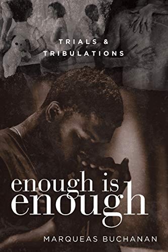 Enough is Enough Trials & Tribulations