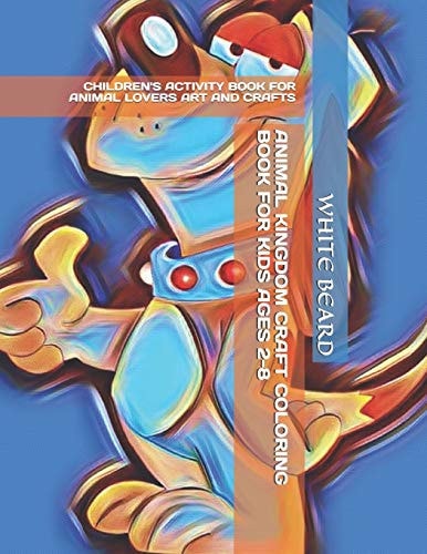 Animal Kingdom Craft Coloring Book for Kids Ages 2-8 Children's Activity Book for Animal Lovers Art and Crafts