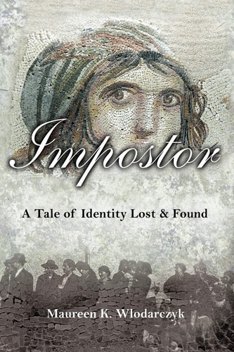 Impostor A Tale of Identity Lost & Found