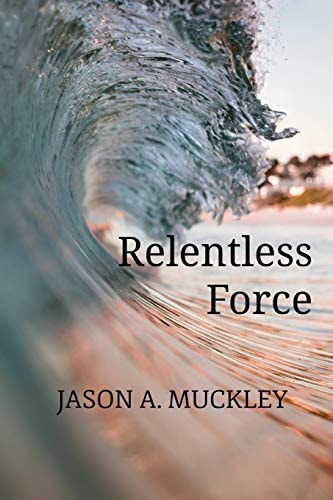 Relentless Force Poems