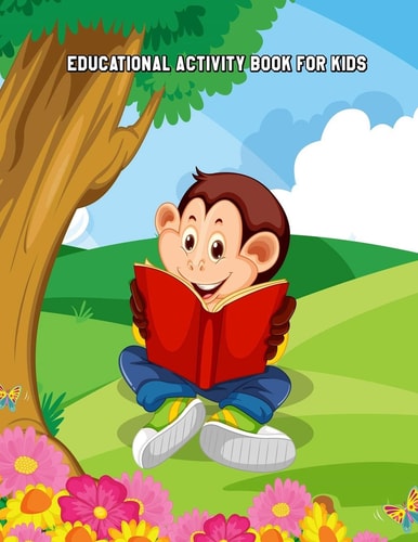 Educational Activity Book for Kids Learning Workbooks: Dot-To-Dot, Mazes, Coloring, Word Search and More! for Ages 3-4, 4-6, 6-8