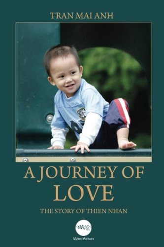A Journey of Love The Story of Thien Nhan