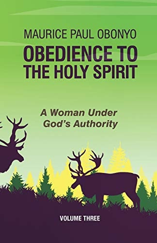 Obedience to the Holy Spirit A Woman Under God's Authority