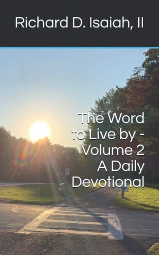 The Word to Live by - Volume 2 A Daily Devotional