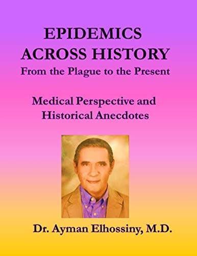 Epidemics Across History From the Plague to the Present: Medical Perspective and Historical Anecdotes