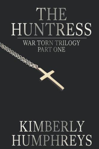 The Huntress War Torn Trilogy, Book 1