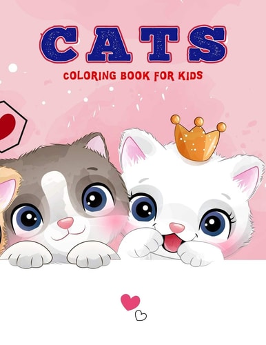 Cats Coloring Book For Kids A Variety of Cat Pages to Color - Simple Cat Illustrations - Easy to Color By Kids - Ages 4-8