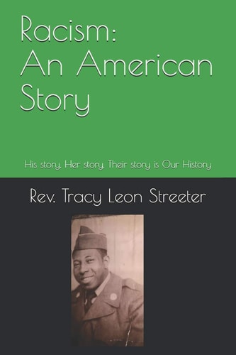 Racism: an American Story His Story, Her Story, Their Story Is Our History