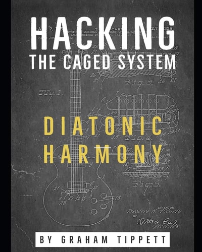 Hacking the CAGED System Diatonic Harmony