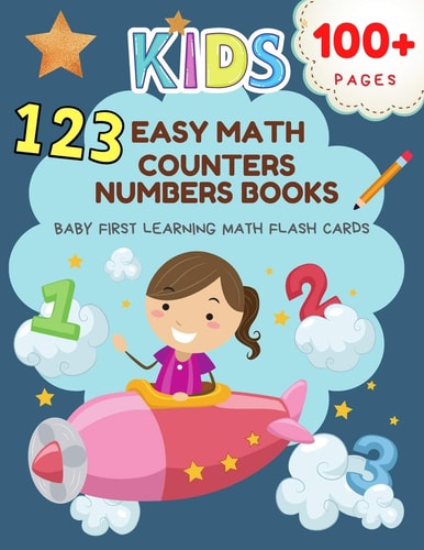 123 Easy Math Counters Numbers Books Baby First Learning Math Flash Cards Practice Tracing Dot to Dot with Large Numbers, Counting Blocks and Writing Arabic Numbers 1-10 with Picture. 100+ Pages Workbooks for Preschool, Kindergarten to 1st Grade Kids