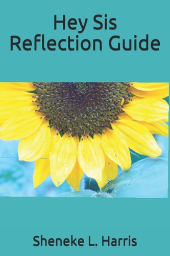Hey Sis Reflection Guide