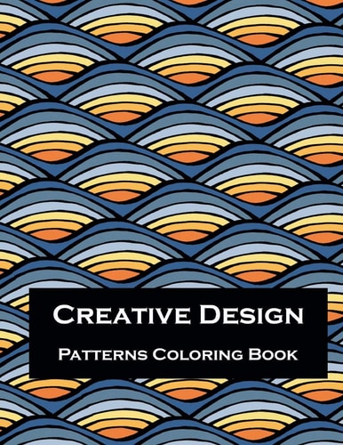 Creative Design Pattern Coloring Book Stress Relieving Design for Relaxation