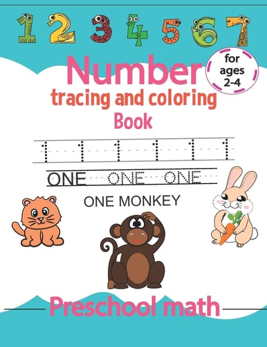 Number Tracing And Coloring Book Preschool Math For Ages 2-4 Math Activity Book, Preschool Learning Book With Number (0 To 20) Tracing, Coloring And Activities ( Addition Operations ) For Kids