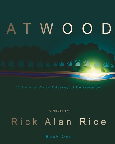 ATWOOD - A Toiler's Weird Odyssey of Deliverance Book One