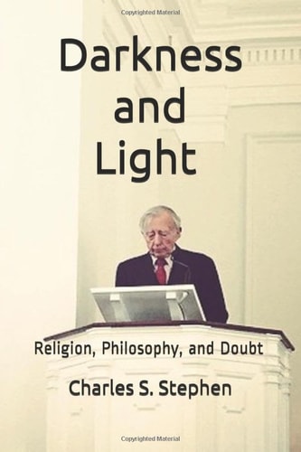Darkness and Light Religion, Philosophy, and Doubt