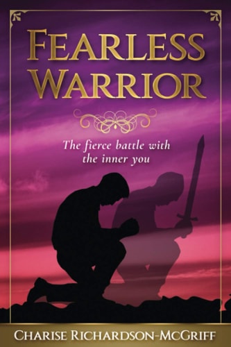Fearless Warrior The Fierce Battle with the Inner You