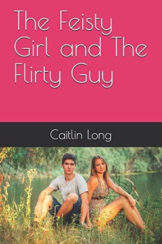 The Feisty Girl and The Flirty Guy