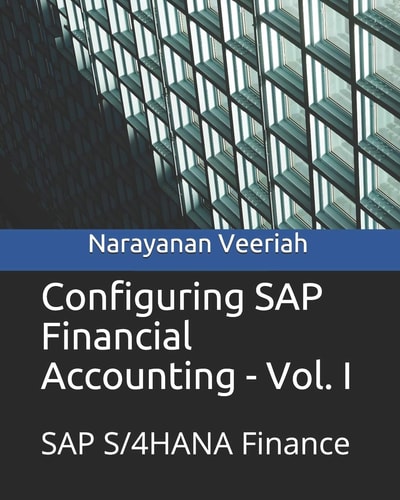 Configuring SAP Financial Accounting - Vol. I SAP S/4HANA Finance