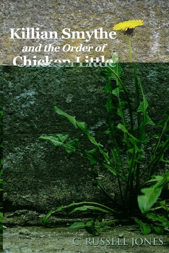 Killian Smythe and the Order of Chicken Little