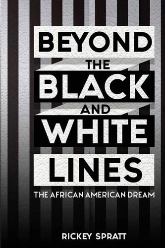 Beyond The Black and White Lines The African-American Dream