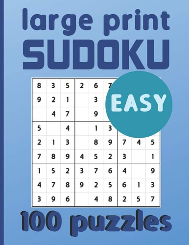 Large Print Sudoku 100 Puzzles Easy One Puzzle Per Page Sudoku for Beginners (Adults, Seniors & Kids), Solutions Included