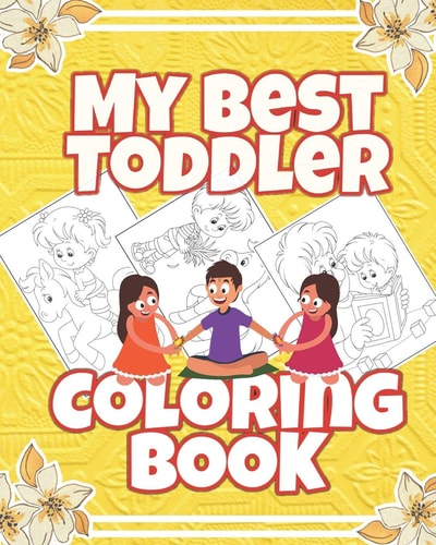 My Best Toddler Coloring Book Big Activity Coloring Book for Children and Kids, Coloring Activity Toddlerz