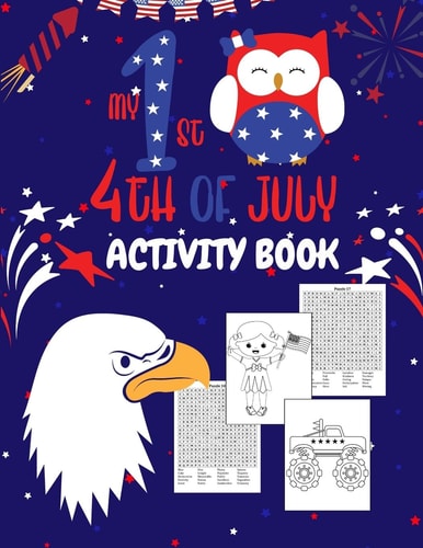 My First 4th Of July Activity Book Fourth Of July Coloring And Word Search Book For Kids Ages 5-9 Years Old Boys And Girls. Children's Puzzle Activity Books