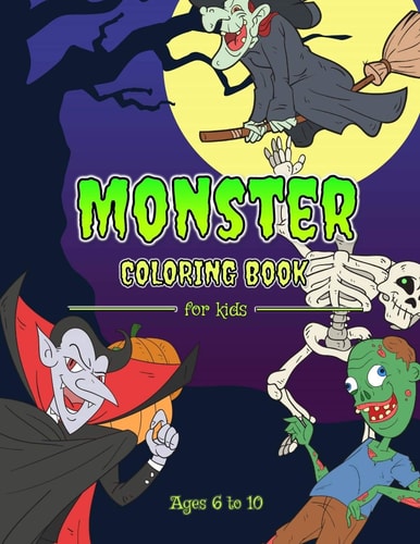 Monster Coloring Book Fun for Kids Aged 6 to 10