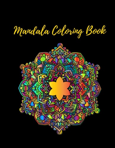 MANDALAS COLORING BOOK Stress Relief and Relaxation for Adults