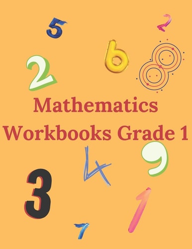 Mathematics Workbooks Grade 1 Exercises Divided Into 6 Themes to Start Serenely the Second Grade
