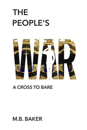 The People's War A Cross To Bare