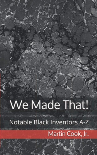 We Made That! Notable Black Inventors A-Z