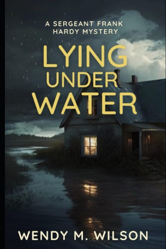 Lying Under Water A Sergeant Frank Hardy Mystery