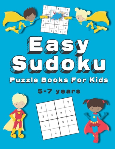 Easy Sudoku Puzzle Books For Kids 150+ Sudoku Puzzles Ages 5-7 Large Print