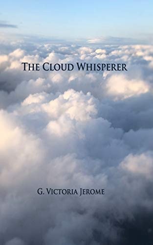 The Cloud Whisperer Book One