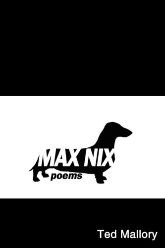 Max Nix Poems