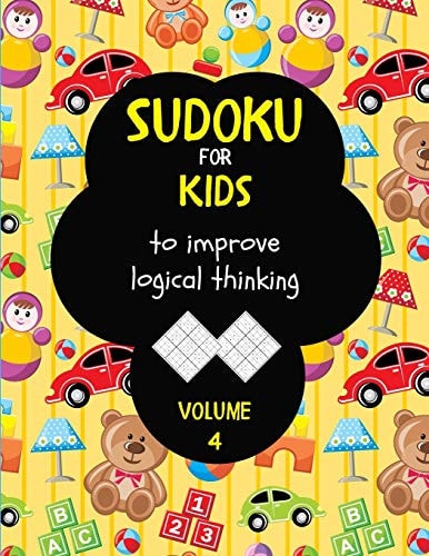 Sudoku for Kids to Improve Logical Thinking. Volume 4 100 Sudoku Puzzles for Clever Kids, Easy Sudoku Puzzle Books for Kids 8-12 - Large Print - with Solution.