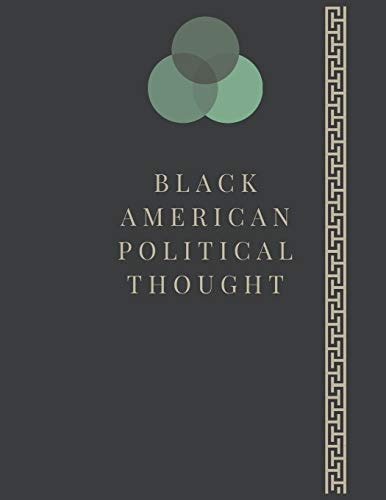 Black American Political Thought From Frederick Douglass to Malcolm X