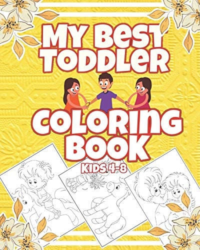 My Best Toddler Coloring Book Kids 4-8 Big Activity Coloring Book for Toddler and Kids 4-8 Years Old