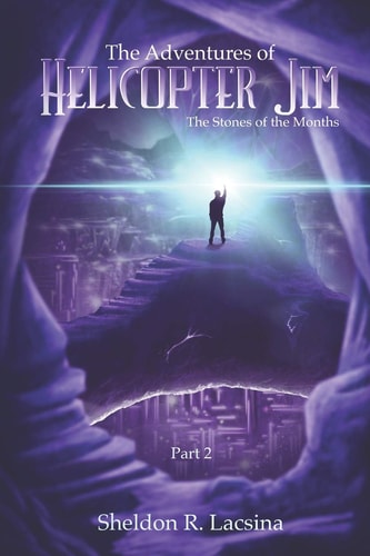 The Adventures of Helicopter Jim The Stones of the Months