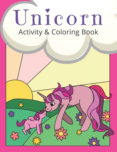 Unicorn Activity and Coloring Book Unicorn Coloring Pages and Dot to Dot Puzzles