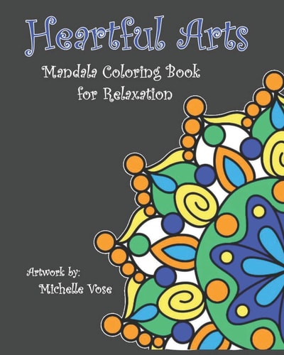 Heartful Arts - Mandala Coloring Book for Relaxation Simple Mandala Designs for Coloring, to Ease the Mind and Heart.