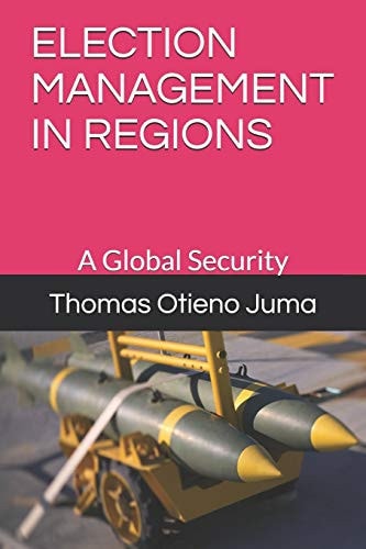 Election Management in Regions A Global Security