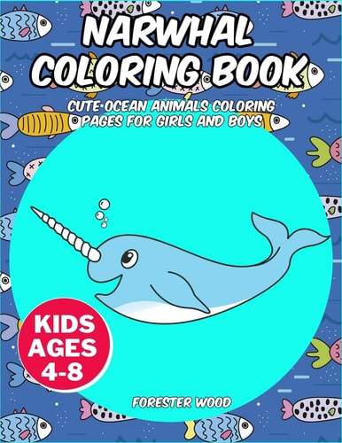 Narwhal Coloring Book Cute Ocean Animals Coloring Pages for Girls and Boys