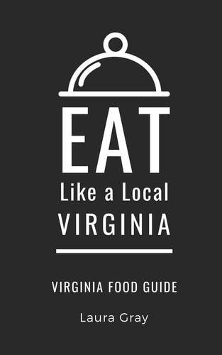 Eat Like a Local-Virginia Virginia Food Guide