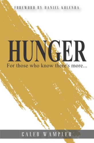 Hunger For Those who Know There's More...